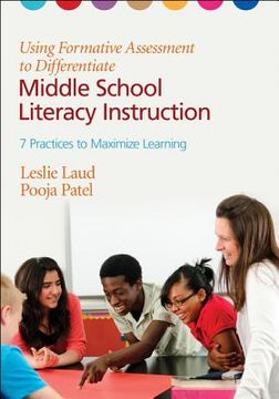 portada Using Formative Assessment to Differentiate Middle School Literacy Instruction: 7 Practices to Maximize Learning (en Inglés)