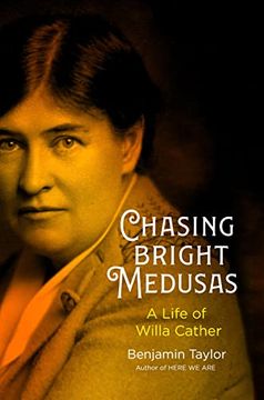 portada Chasing Bright Medusas: A Life of Willa Cather 