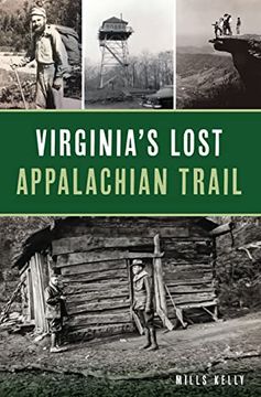 portada Virginia's Lost Appalachian Trail (History & Guide) (en Inglés)