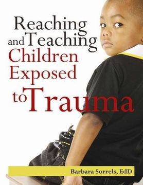 portada Reaching & Teaching Children Exposed to Trauma (in English)