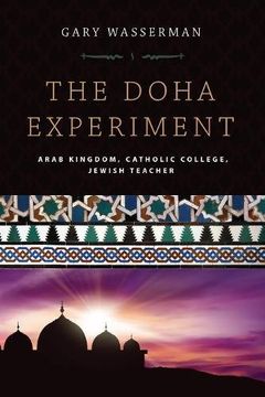 portada The Doha Experiment: Arab Kingdom, Catholic College, Jewish Teacher