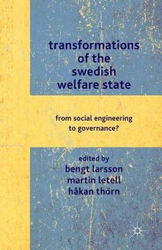 portada Transformations of the Swedish Welfare State: From Social Engineering to Governance? (en Inglés)