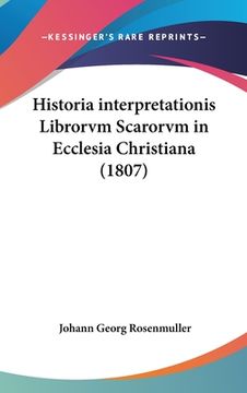 portada Historia interpretationis Librorvm Scarorvm in Ecclesia Christiana (1807) (en Latin)