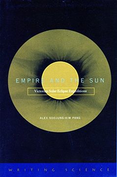 portada Empire and the Sun: Victorian Solar Eclipse Expeditions (Writing Science) (en Inglés)