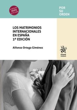 Los Matrimonios Internacionales en España 2ª Edición (in Spanish)