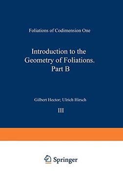 portada Introduction to the Geometry of Foliations, Part b: Foliations of Codimension one (Aspects of Mathematics, 3) (en Inglés)