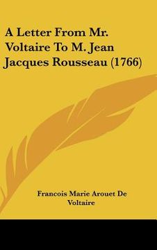 portada a letter from mr. voltaire to m. jean jacques rousseau (1766) (en Inglés)