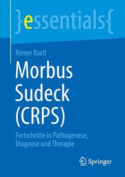 portada Morbus Sudeck (Crps): Fortschritte in Pathogenese, Diagnose Und Therapie (en Alemán)