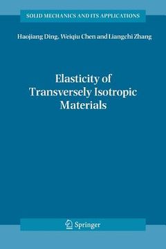 portada Elasticity of Transversely Isotropic Materials (en Inglés)
