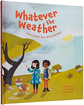 portada Whatever the Weather: Learn About Sun, Wind and Rain: 1 (in English)