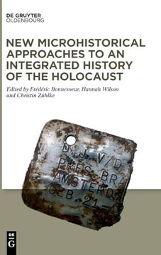 portada New Microhistorical Approaches to an Integrated History of the Holocaust (en Inglés)