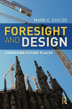 portada Foresight and Design: Composing Future Places 