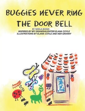portada Buggies Never Ring The Door Bell: A story inspired by a 5 year old visiting her Granny (en Inglés)