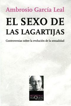 portada El Sexo de las Lagartijas: Controversias Sobre la Evolucion de la Sexualidad (in Spanish)