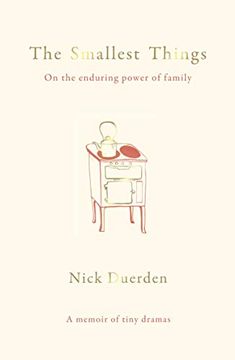 portada The Smallest Things: On the Enduring Power of Family - A Memoir of Tiny Dramas (en Inglés)