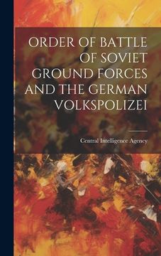 portada Order of Battle of Soviet Ground Forces and the German Volkspolizei (in English)