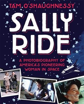 portada Sally Ride: A Photobiography of America's Pioneering Woman in Space