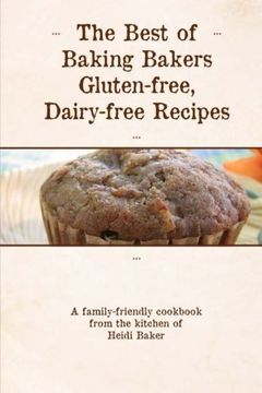 portada The Best of Baking Bakers Gluten Free, Dairy Free Recipes