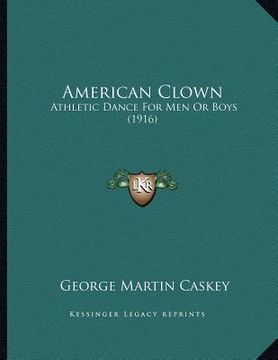 portada american clown: athletic dance for men or boys (1916)