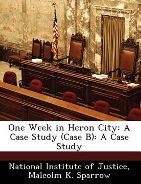 portada one week in heron city: a case study (case b): a case study (en Inglés)