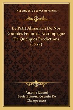 portada Le Petit Almanach De Nos Grandes Femmes, Accompagne De Quelques Predictions (1788) (en Francés)