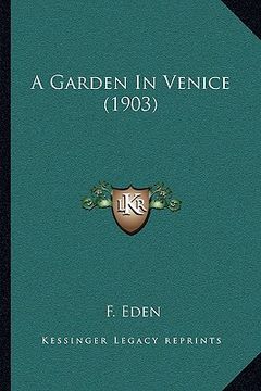 portada a garden in venice (1903) (en Inglés)