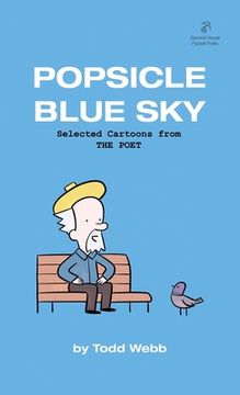 portada Popsicle Blue Sky: Selected Cartoons from THE POET - Volume 1 (en Inglés)