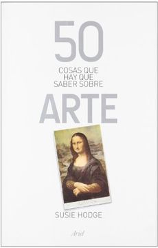 portada 50 Cosas Que Hay Que Saber Sobre Arte