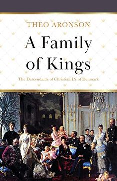 portada A Family of Kings: The Descendants of Christian ix of Denmark (en Inglés)