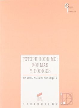 portada fotoperiodismo. formas y códigos (in Spanish)
