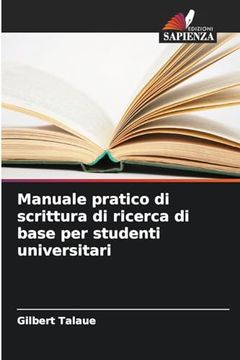 portada Manuale Pratico di Scrittura di Ricerca di Base per Studenti Universitari (in Italian)