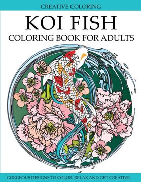 portada Koi Fish Coloring Book for Adults: Gorgeous koi Fish Designs to Color (in English)