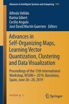 portada Advances in Self-Organizing Maps, Learning Vector Quantization, Clustering and Data Visualization: Proceedings of the 13th International Workshop, Wso (en Inglés)