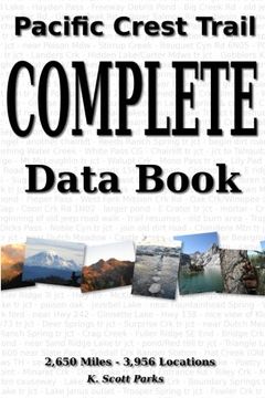 portada Pacific Crest Trail Complete Data Book: An Exhaustive Collection of 3,946 Locations Along the 2,650 Mile Pacific Crest Trail [Idioma Inglés] (in English)