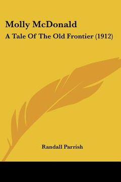 portada molly mcdonald: a tale of the old frontier (1912) (en Inglés)