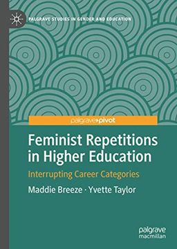 portada Feminist Repetitions in Higher Education: Interrupting Career Categories