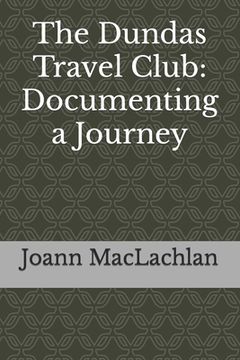 portada The Dundas Travel Club: Documenting a Journey (in English)