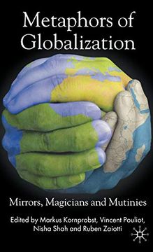 portada Metaphors of Globalization: Mirrors, Magicians and Mutinies (in English)
