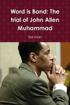 portada Word is Bond: The trial of John Allen Muhammad (en Inglés)