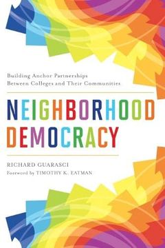 portada Neighborhood Democracy: Building Anchor Partnerships Between Colleges and Their Communities (a Sasso and Devitis Book) (en Inglés)