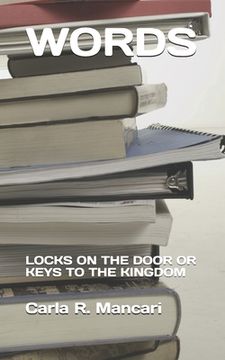 portada Words: Locks on the Door or Keys to the Kingdom (en Inglés)