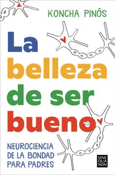 portada La Belleza de Ser Bueno / The Beauty of Being Good (in Spanish)