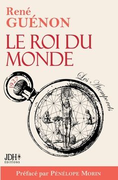 portada Le Roi du monde: Édition 2022 incluant préface et bibliographie de René Guénon (in French)