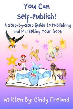 portada You Can Self-Publish!: A Step-by-Step to Publishing and Marketing Your Book (en Inglés)