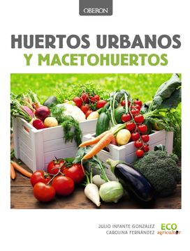 portada Huertos Urbanos y Macetohuertos (in Spanish)