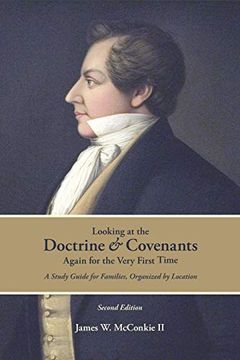 portada Looking at the Doctrine and Covenants Again for the Very First Time: A Study Guide for Families, Organized by Location (en Inglés)