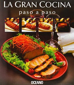 portada La Gran Cocina/Great Cooking: Paso a Paso/Step by Step