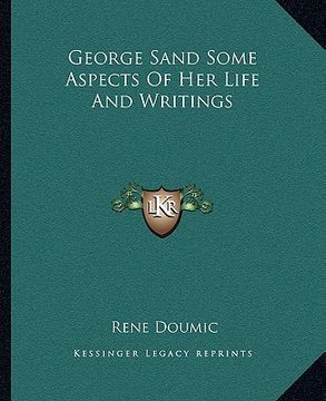 portada george sand some aspects of her life and writings (in English)