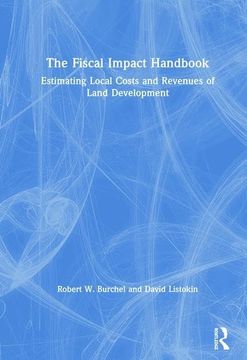 portada The Fiscal Impact Handbook: Estimating Local Costs and Revenues of Land Development (en Inglés)