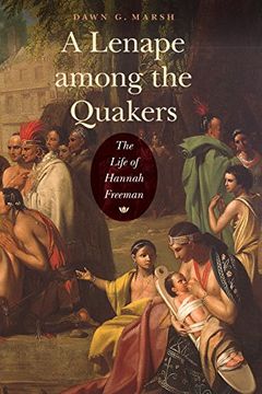portada A Lenape Among the Quakers: The Life of Hannah Freeman (en Inglés)